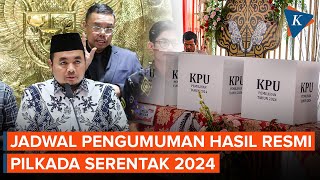 Kapan Hasil Resmi Pilkada Serentak 2024 Diumumkan [upl. by Celinka]