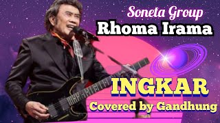 I N G K A R  RHOMA IRAMA COVERED BY GANDHUNG DMD2 [upl. by Remington]