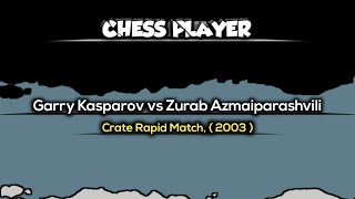 Garry Kasparov vs Zurab Azmaiparashvili  Crate Rapid Match  2003 [upl. by Yleoj666]