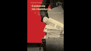 Spotkanie z prof Andrzejem Friszke dot książek „Państwo czy rewolucja” i „Czekając na rewolucje” [upl. by Weingarten]