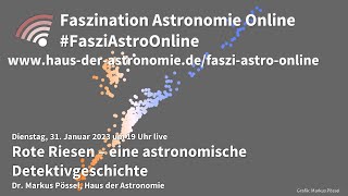 Rote Riesen eine astronomische Detektivgeschichte  Markus Pössel bei FasziAstroOnline [upl. by Eedak]