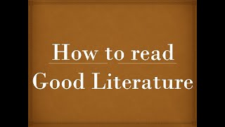 How to read Good Literature [upl. by Gujral821]