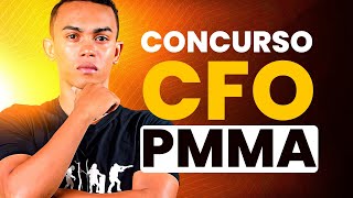 CONCURSO CFO PMMA 2023 PUBLICADO [upl. by Halika146]