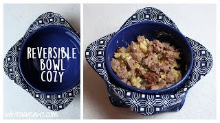 Reversible Bowl Cozy  Whitney Sews [upl. by Hannie]