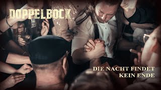 Doppelbock  Die Nacht findet kein Ende Offizielles Video [upl. by Reider]