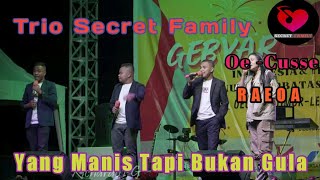 Yang Manis  Trio Secret Family Niko Abilyo Ven in Oe Cusse  Raeoa 2022 [upl. by Tessie]