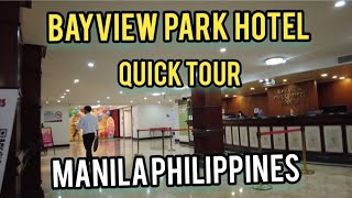 Ermita Manila Quick tour of Bayview Park hotel Staycation first post 4k walk tour [upl. by Bringhurst896]