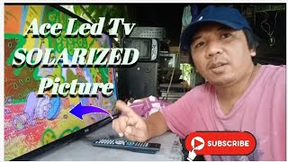 ACE LED TV SOLARIZED PICTURE HOW TO FIX [upl. by Mile]