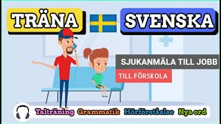 Träna Svenska  Ringa till jobbet och förskolan och sjukanmäla barn [upl. by Hosbein]