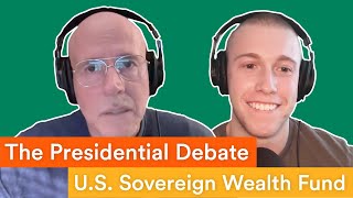 Takeaways from the Second Debate  Does the US Need a Sovereign Wealth Fund  Prof G Markets [upl. by Valtin]