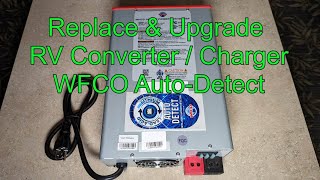 Replace amp Upgrade RV ConverterCharger WFCO AutoDetect [upl. by Kreda17]