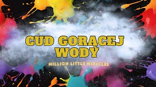 Million Little Miracles 51  Cud gorącej wody [upl. by Tove29]