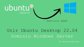 ✅ Unir Ubuntu Desktop 2204 LTS a Dominio Active Directory Windows Server 2019 ⭐️ Servicio SSSD [upl. by Nosittam]