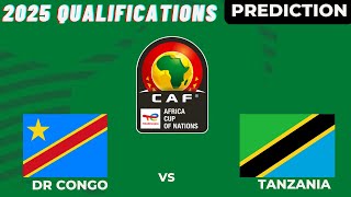 Tanzania vs DR Congo CAF Africa Nations Cup 2025 Qualifiers Match Preview Prediction [upl. by Saum968]