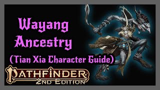 Wayang Ancestry and Feats from Tian Xia Character Guide Pathfinder 2 [upl. by Lunn483]