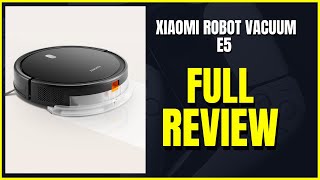 Xiaomi Robot Vacuum E5 Review  IMPORTANT Things To Know Before Buying [upl. by Elbon]