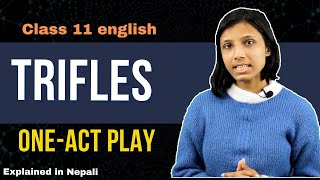 Trifles Summary in Nepali  By Susan Glaspell  Class 11 English  NEB  Gurubaa [upl. by Ailisec]