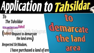 Application to the Tahsildar to Demarcate the Land AreaApplication to TahsildarTahsildar [upl. by Refanej279]