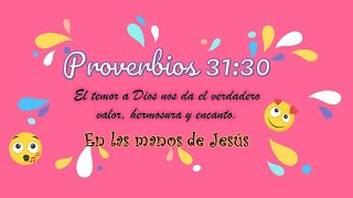 En las manos de Jesús Proverbios 3130 [upl. by Akeirahs]