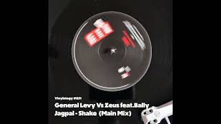 General Levy Vs Zeus feat Bally Jagpal  Shake What Ya Mama Gave Ya Main Mix [upl. by Earahc]