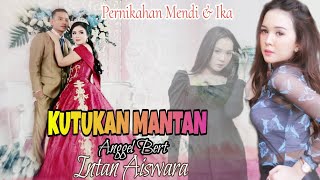 KUTUKAN MANTAN Anggel Bert By  INTAN AISWARA  Pesta Pernikahan MENDI amp IKA di desa RANTAU ASEM [upl. by Zea]