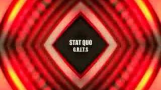 STAT QUO GRITS [upl. by Ahseram501]