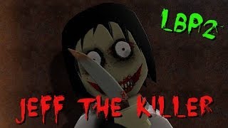 LBP2  Jeff the Killer MovieFullHD [upl. by Connelley178]