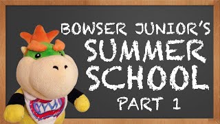 Sml Movie Bowser Jr Goes To Summer School Reuploaded [upl. by Nolte]