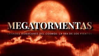 MEGATORMENTAS ⚡Grandes Huracanes del Cosmos  La ira de los vientos ¿infiernos en otros mundos [upl. by Novla]