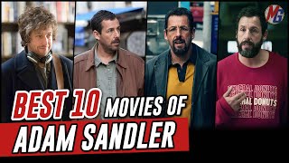 BEST 10 ADAM SANDLER MOVIES YOU NEED TO WATCH [upl. by Opalina899]