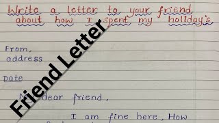 Write a letter to your friend about how you spend holidayletter writing letter to your friend [upl. by Imeka]