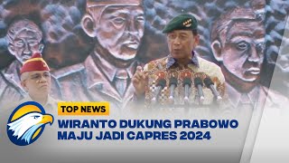 Wiranto Dukung Prabowo Maju di Pilpres2024 [upl. by Einolem]