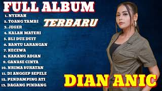 NYERAH‼️DIAN ANIC ‼️ FULL ALBUM ‼️ TERBARU [upl. by Sackville]