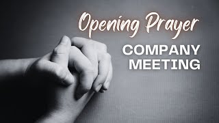 Opening Prayer for Company Meeting [upl. by Oelak]