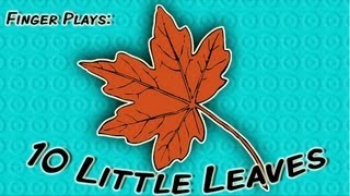 10 Little Leaves  finger play song for children [upl. by Mcknight]