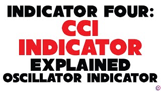 CCI Indicator Strategy Explained Commodity Channel Index Indicator Four In This Series [upl. by Awra599]