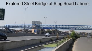 Exploring Steel Bridge at Ring Road Lahore [upl. by Thilda]