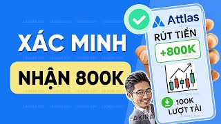 ATTLAS phần 2 Hướng dẫn Xác minh danh tính KYC nhận 200K800K trên App ATTLAS Cách sử dụng mới nhất [upl. by Athey]