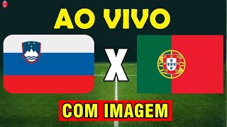 ESLOVÊNIA X PORTUGAL AO VIVO E COM IMAGEM HOJE  DATA E HORÁRIO  AMISTOSO [upl. by Latterll359]