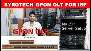 SYROTECH GPON OLT FOR ISP  SYROTECH OLT UNBOXING ampCONFIGURATION MODEL SYGOPON 4OLTL3 [upl. by Nirrej977]