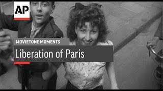 Liberation of Paris  1944  Movietone Moment  23 Aug 17 [upl. by Concepcion]