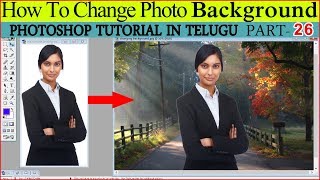 Learn Photoshop 26 How to change photo background in Photoshop in Telugu Video Tutorial [upl. by Yrollam]