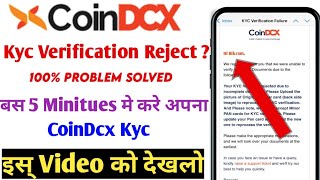 CoinDcx Kyc Verification Reject problem Solved  CoinDcx Kyc Kaise kare  CoinDcx Refer and Earn [upl. by Javed]