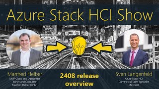 Azure Stack HCI Show 2408 release overview [upl. by Viridi511]