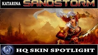 League of Legends Sandstorm Katarina HQ Skin Spotlight [upl. by Heaps]