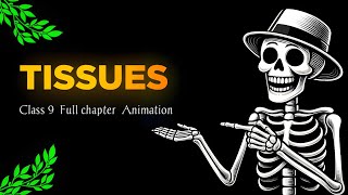 Tissues class 9 full chapter Animation  Class 9 science chapter 6  ONE SHOT  CBSE  NCERT [upl. by Drawoh]