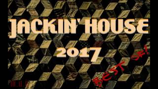 Jackin House 2017  Best Of [upl. by Accisej]