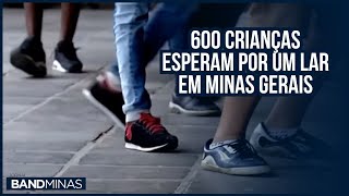 600 CRIANÇAS ESPERAM POR UM LAR EM MG [upl. by Adnamar59]