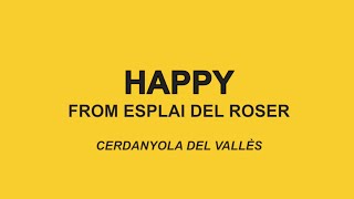 HAPPY FROM ESPLAI DEL ROSER  Pharrell Williams [upl. by Zippel649]