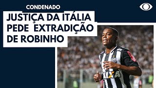 Itália pede extradição de Robinho [upl. by Llamaj]